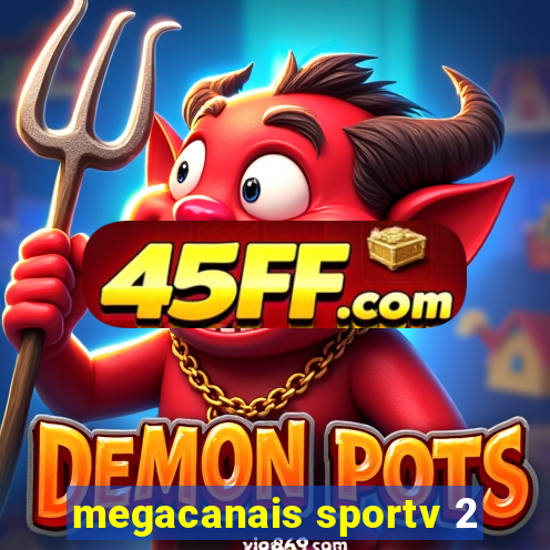 megacanais sportv 2